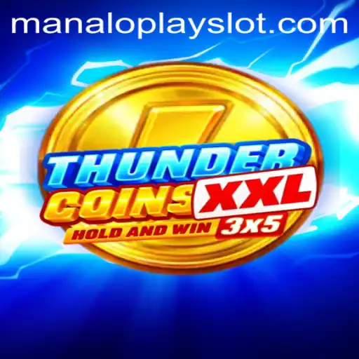Discover the Exciting World of ThunderCoinsXxl: A Manaloplay Experience
